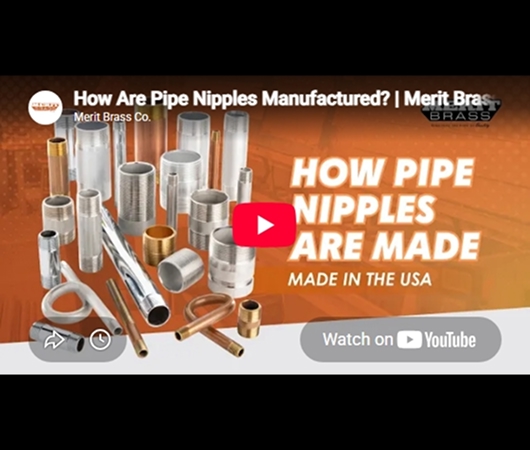 Video thumbnail showing how Merit Brass pipe nipples are manufactured